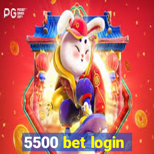 5500 bet login